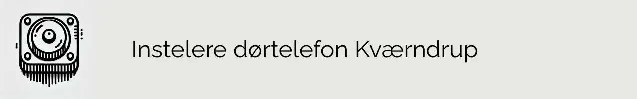 Instelere dørtelefon Kværndrup